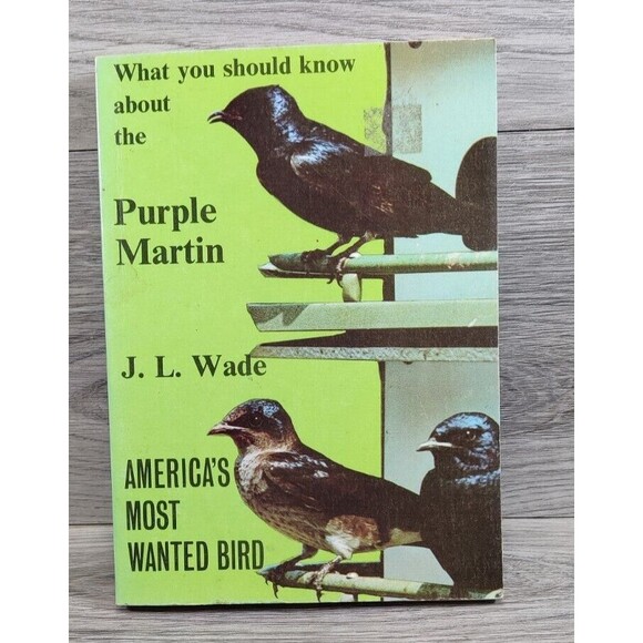 What You Should Know About The purple Martin by J. L. Wade Paperback 1993 - Picture 1 of 11